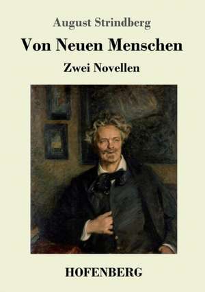 Von Neuen Menschen de August Strindberg