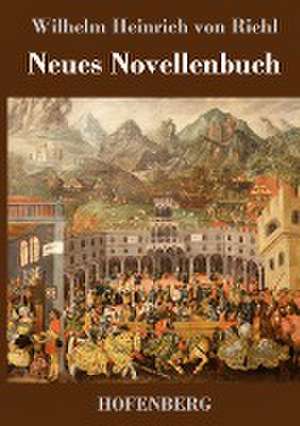 Neues Novellenbuch de Wilhelm Heinrich von Riehl