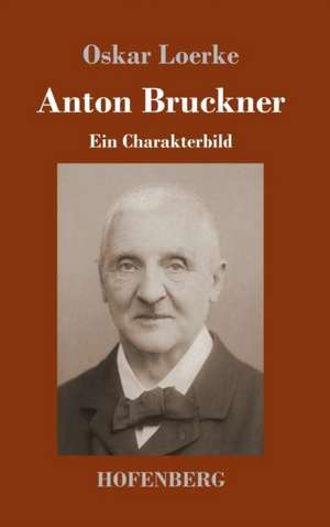 Anton Bruckner de Oskar Loerke