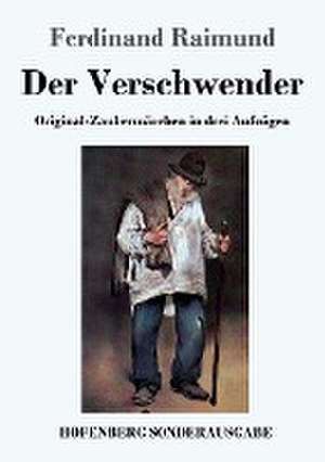 Der Verschwender de Ferdinand Raimund