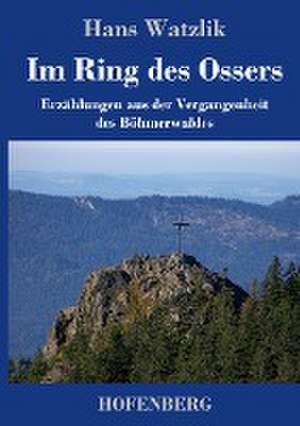 Im Ring des Ossers de Hans Watzlik