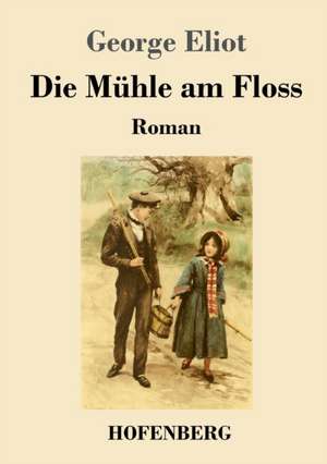 Die Mühle am Floss de George Eliot