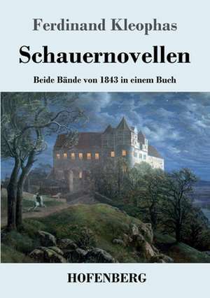 Schauernovellen de Ferdinand Kleophas