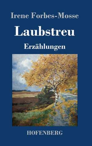 Laubstreu de Irene Forbes-Mosse