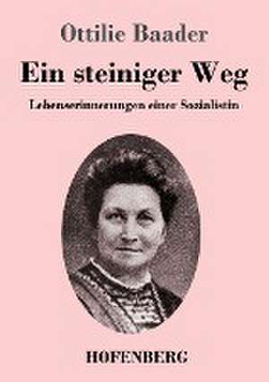 Ein steiniger Weg de Ottilie Baader