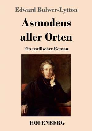 Asmodeus aller Orten de Edward Bulwer-Lytton