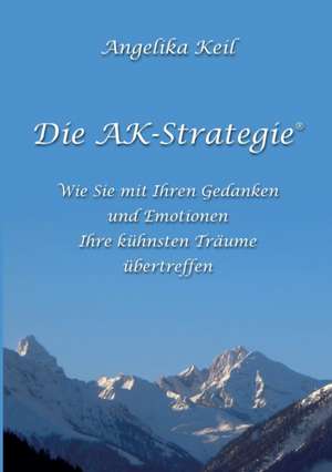 Die AK-Strategie® de Angelika Keil