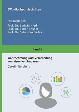 Wahrnehmung und Verarbeitung von visuellen Analysen de Carolin Borchert