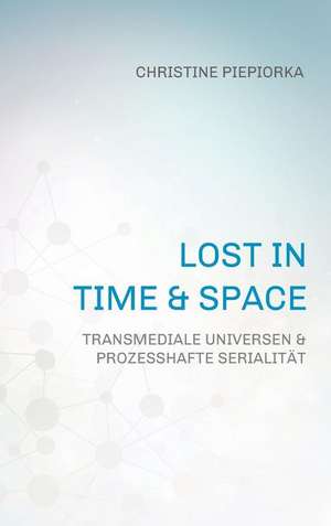 Lost in Time & Space de Christine Piepiorka