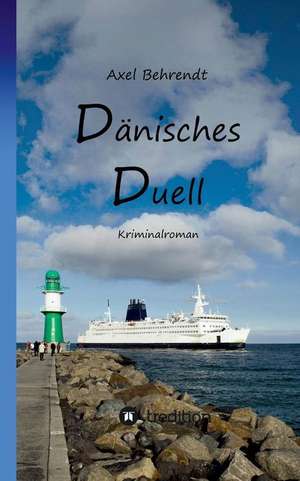 Dänisches Duell de Axel Behrendt