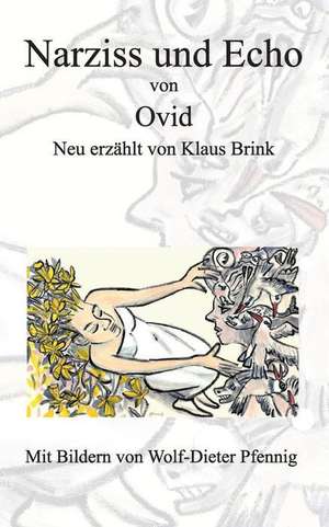 Narziss und Echo von Ovid de Klaus Brink