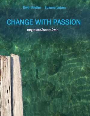 Change with Passion de Pfeifer, Ervin