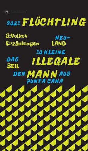 30 & 1 FLÜCHTLING de Semjon Volkov