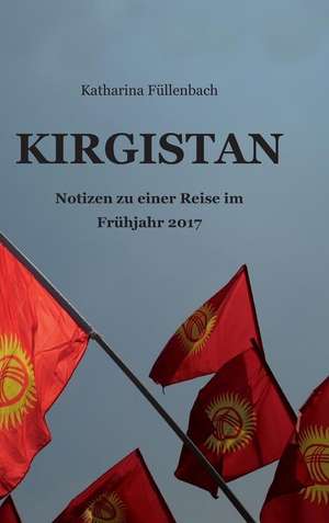 KIRGISTAN de Katharina Füllenbach