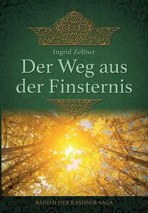 Der Weg aus der Finsternis de Ingrid Zellner