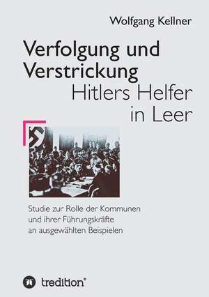 Verfolgung und Verstrickung de Wolfgang Kellner