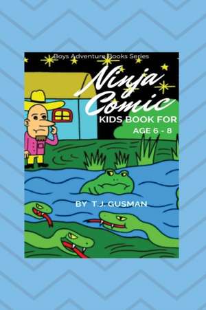 Ninja Comic Kids Book For Age 6 - 8 de T. J. Gusman