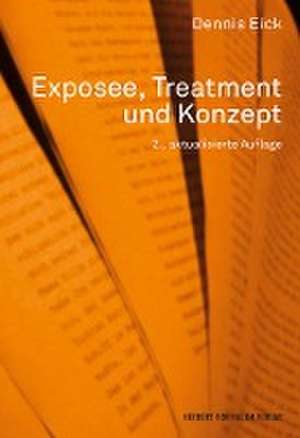 Exposee, Treatment und Konzept de Dennis Eick