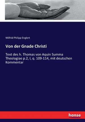 Von der Gnade Christi de Wilfrid Philipp Englert