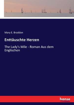 Enttäuschte Herzen de Mary E. Braddon