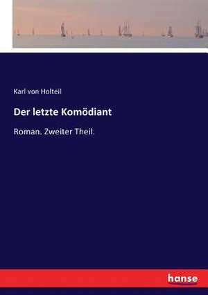 Der letzte Komödiant de Karl von Holteil