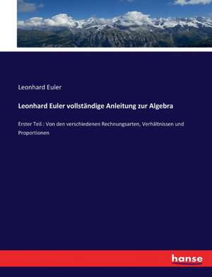 Leonhard Euler vollständige Anleitung zur Algebra de Leonhard Euler