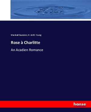 Rose à Charlitte de Marshall Saunders