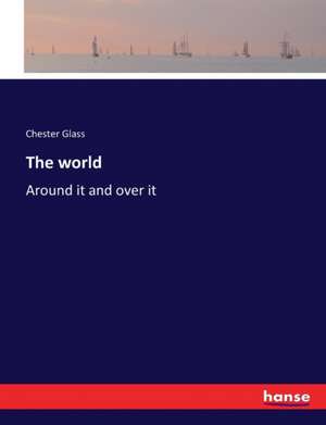 The world de Chester Glass
