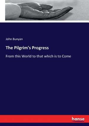 The Pilgrim's Progress de John Bunyan