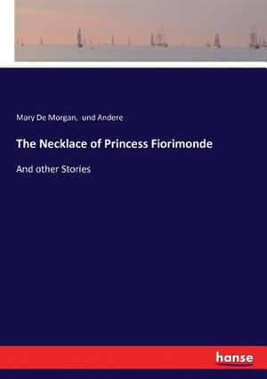 The Necklace of Princess Fiorimonde de Mary De Morgan