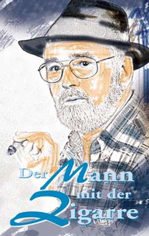 Der Mann mit der Zigarre de Friedhelm Braß