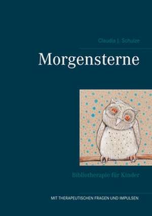 Morgensterne de Claudia J. Schulze