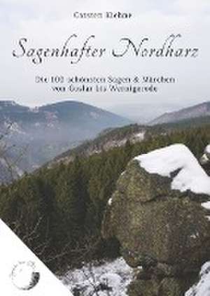 Sagenhafter Nordharz de Carsten Kiehne