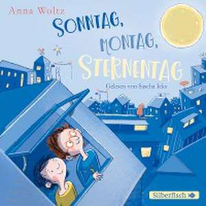 Sonntag, Montag, Sternentag de Anna Woltz