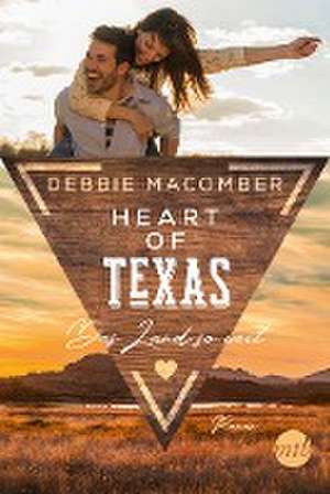 Heart of Texas - Das Land so weit de Debbie Macomber