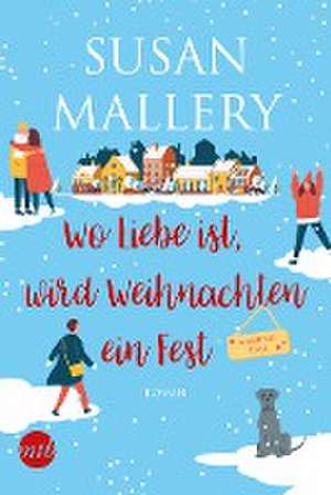 Wo Liebe ist, wird Weihnachten ein Fest de Susan Mallery