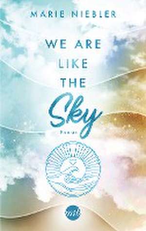 We Are Like the Sky de Marie Niebler