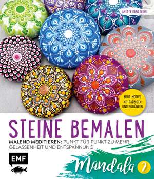 Steine bemalen - Mandala - Band 2 de Anette Berstling