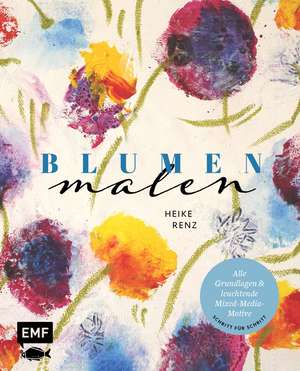 Blumen malen de Heike Renz