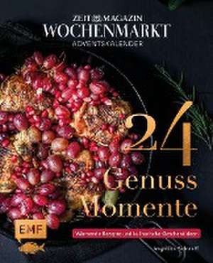 Adventskalender ZEIT magazin Wochenmarkt: 24 Genussmomente de Angelika Schwaff