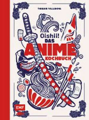 Oishii! - Das Anime-Kochbuch de Thibaud Villanova