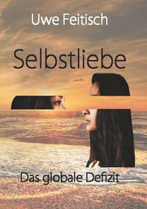 Selbstliebe de Uwe Feitisch