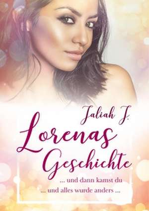 Lorenas Geschichte de Jaliah J.