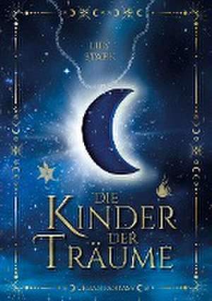 Die Kinder der Träume de Lily Stark