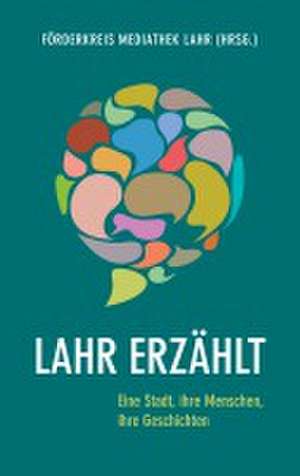 Lahr erzählt de Förderkreis Mediathek Lahr