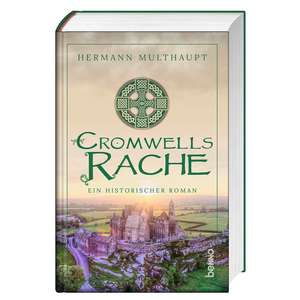 Cromwells Rache de Herrmann Multhaupt