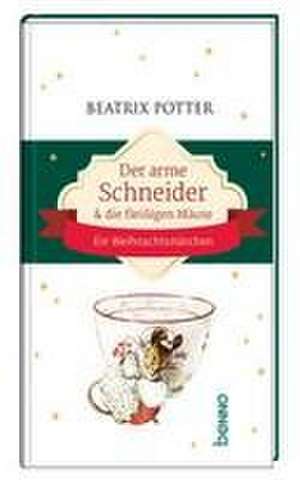 Der arme Schneider und die fleißigen Mäuse de Beatrix Potter