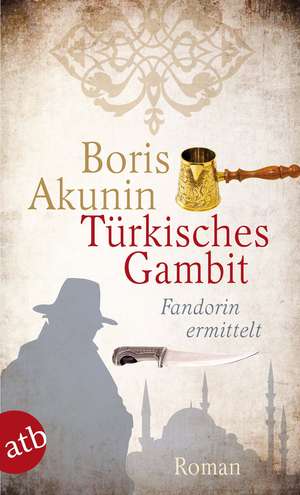 Türkisches Gambit de Boris Akunin