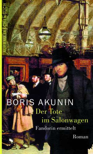 Der Tote im Salonwagen de Boris Akunin