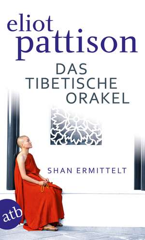 Das tibetische Orakel de Eliot Pattison